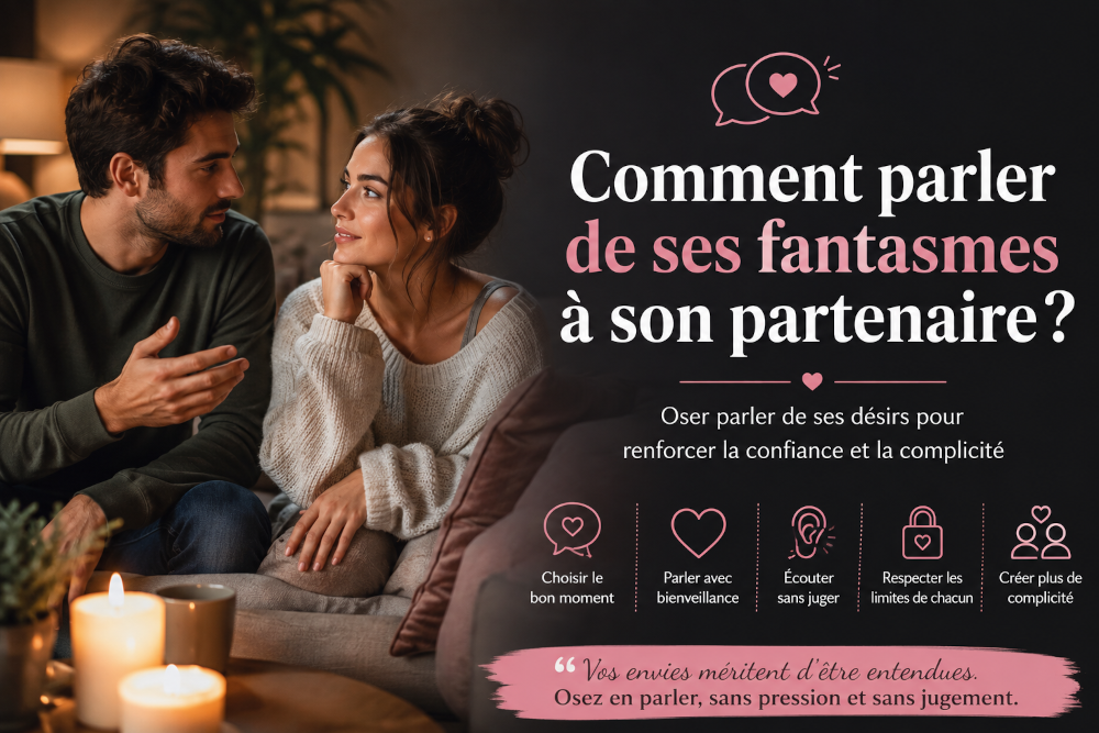 Comment parler de ses fantasmes à son partenaire ?
